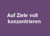 Konzentration auf Ziel2