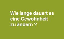 Wie lange dauert es eine Gewohnheit zu ndern