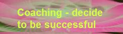 coaching - decide to be successful
