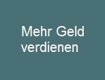 mehr Geld verdienen