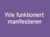 wie funktioniert manifestieren