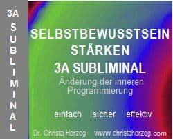 Selbstbewusstsein stärken Subliminal