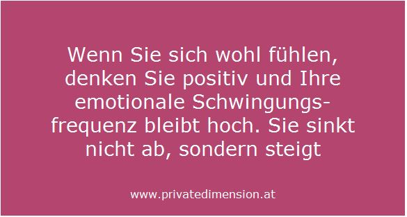 Sich wohlfühlen und hohe Schwingungsfrequenz